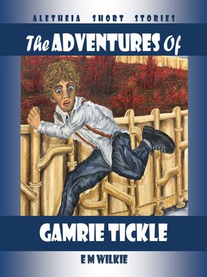 cover image of The Adventures of Gamrie Tickle